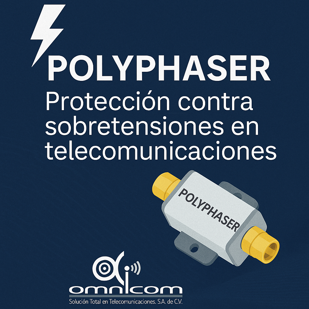 ⚡ Polyphaser en México: Protección avanzada contra sobretensiones en telecomunicaciones