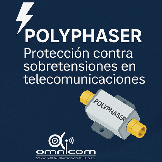 ⚡ Polyphaser en México: Protección avanzada contra sobretensiones en telecomunicaciones